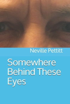 Paperback Somewhere Behind These Eyes Book