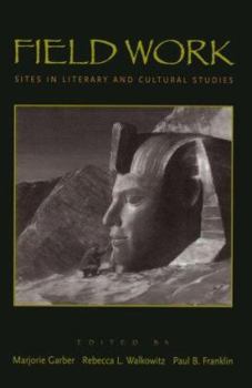 Paperback Field Work: Sites in Literary and Cultural Studies Book