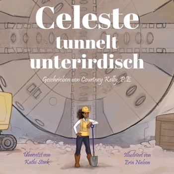 Celeste tunnelt unterirdisch (German Edition)