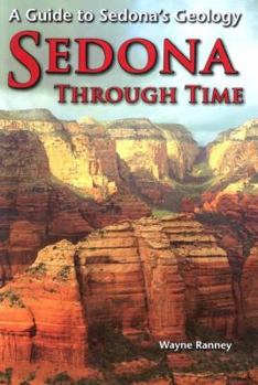 Paperback Sedona Through Time: A Guide to Sedona's Geology Book