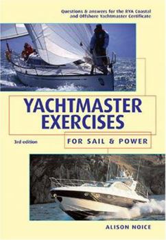 Paperback Yachtmaster Exercises for Sail and Power Book