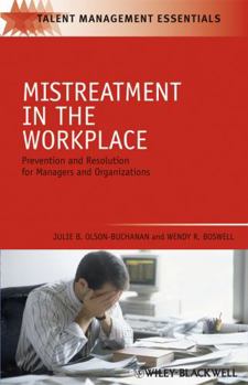 Mistreatment in the Workplace (Industrial and Organizational Psychology Practice)