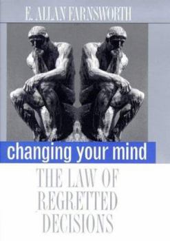 Hardcover Changing Your Mind: The Law of Regretted Decisions Book