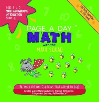 Paperback Page a Day Math, Math Handwriting Introduction Book 10: Tracing Addition Equations That Add 10 to 0-10 Book