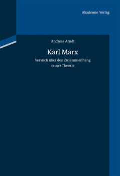 Hardcover Karl Marx: Versuch Über Den Zusammenhang Seiner Theorie [German] Book