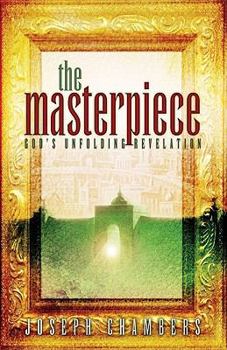 Hardcover The Masterpiece: God's Unfolding Revelation Book