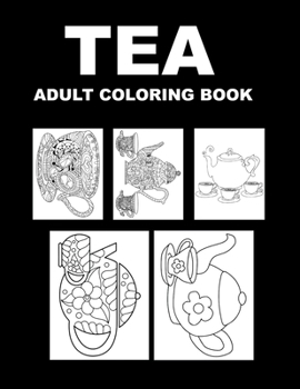Paperback Tea Adult Coloring Book