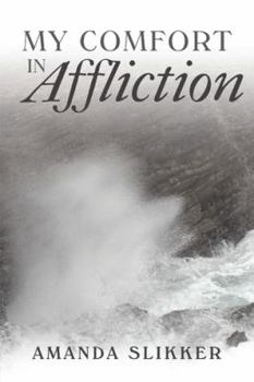 Paperback My Comfort in Affliction Book