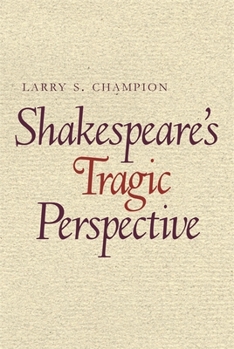Paperback Shakespeare's Tragic Perspective: The Development of His Dramatic Technique Book