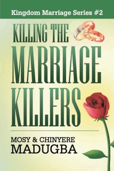 Paperback Killing the Marriage Killers: revive and restore your marriage! Book