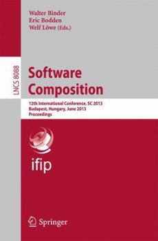 Paperback Software Composition: 12th International Conference, SC 2013, Budapest, Hungary, June 19, 2013. Proceedings Book