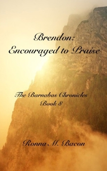 Paperback Brendon: Encouraged to Praise Book