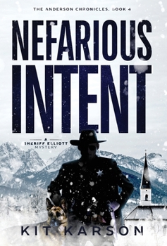 Hardcover Nefarious Intent: A Sheriff Elliot Mystery Book