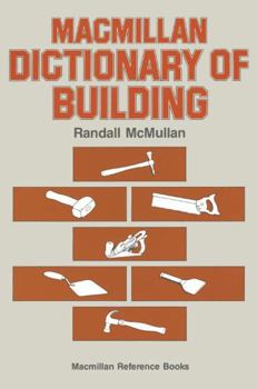 Paperback Macmillan Dictionary of Building (Dictionary Series) Book