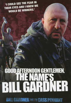 Paperback Good Afternoon Gentlemen, the Name's Bill Gardner Book