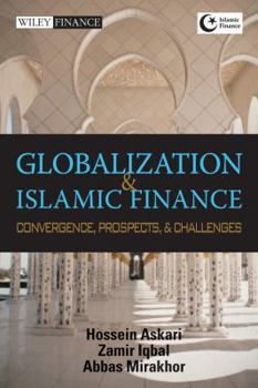 Hardcover Globalization and Islamic Finance: Convergence, Prospects, and Challenges Book