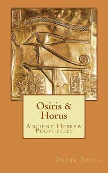 Paperback Osiris & Horus: Ancient Hebrew Prophecies Book
