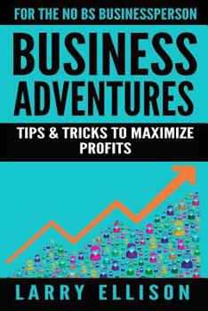 Paperback Business Adventures: Tips and Tricks to Maximize Profits Book