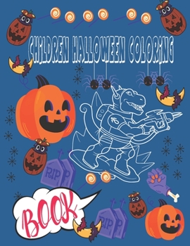 Paperback Children Halloween Coloring Books: Happy Halloween Coloring Books Book