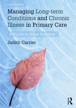 Paperback Managing Long-Term Conditions and Chronic Illness in Primary Care: A Guide to Good Practice Book