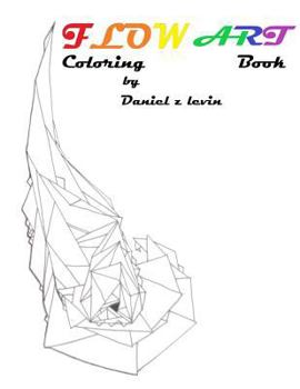 Paperback Flow Art: Unedited Stream of Conscious B&w Illustrations for Advanced Colorists Book