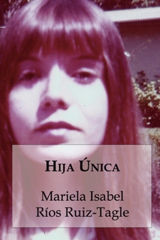 Paperback Hija única [Spanish] Book