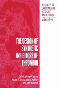 Paperback The Design of Synthetic Inhibitors of Thrombin Book