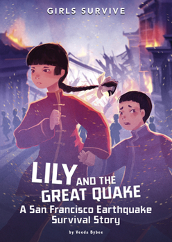 Paperback Lily and the Great Quake: A San Francisco Earthquake Survival Story Book