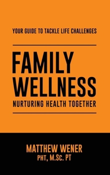 Family Wellness: Nurturing Health Together