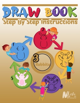 Paperback Drawbook: Step By Step Instructions(3), Over 100 Pages on How to Draw rabbit;A Complete Guide for Beginners.120 Pages, Dimensions: 8.5" x 11" Book