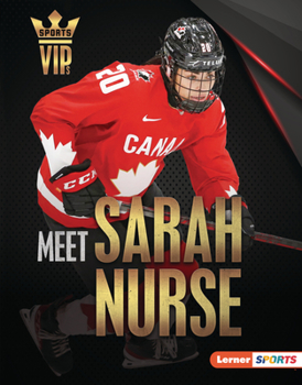 Library Binding Meet Sarah Nurse: Olympic Hockey Superstar Book