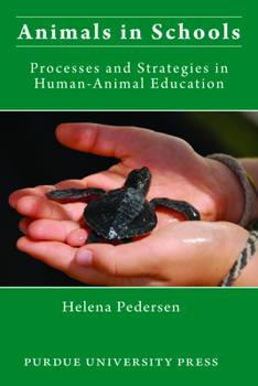 Paperback Animals in Schools: Processes and Strategies in Human-Animal Education Book