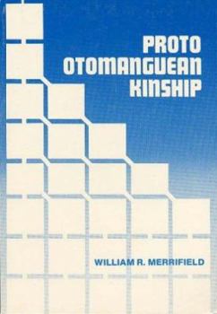 Proto Otomanguean Kinship (International Museum of Cultures Publication, 11)