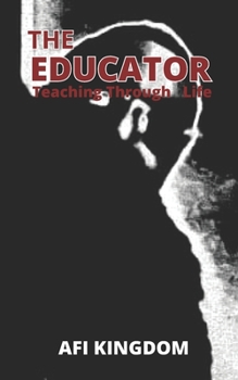 Paperback The Educator: Teaching Through life Book