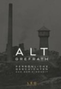 Paperback Alt Grefrath - Persönliche Geschichten aus der Kindheit (German Edition) [German] Book