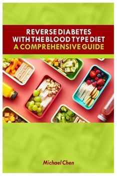 Paperback Reverse Diabetes with the Blood Type Diet: A comprehensive guide Book