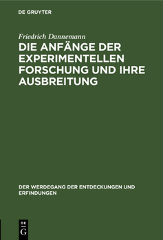 Hardcover Die Anfänge Der Experimentellen Forschung Und Ihre Ausbreitung [German] Book