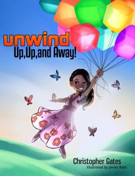 Hardcover Unwind. Up, Up, and Away! Book