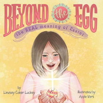 Paperback Beyond the Egg: The REAL Meaning of Easter Book