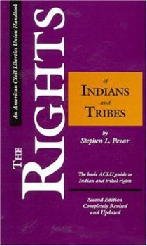 Paperback The Rights of Indians and Tribes, Second Edition: The Basic ACLU Guide to Indian and Tribal Rights Book