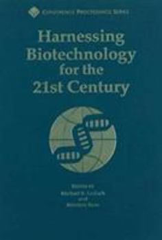 Harnessing Biotechnology for the 21st Century (Conference Proceedings Series (American Chemical Society).)
