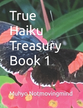 Paperback True Haiku Treasury: Book 1 Book