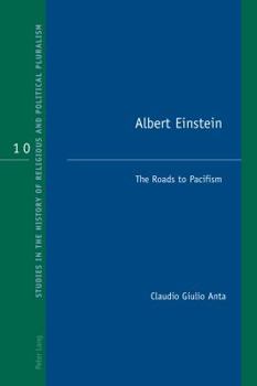 Paperback Albert Einstein: The Roads to Pacifism Book