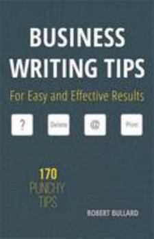 Paperback Business Writing Tips: For Easy and Effective Results Book