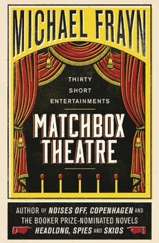 Paperback Matchbox Theatre: Thirty Short Entertainments Book