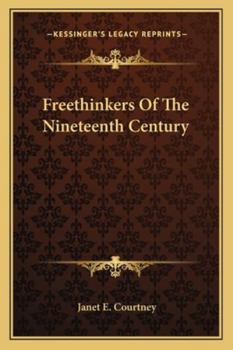 Paperback Freethinkers Of The Nineteenth Century Book