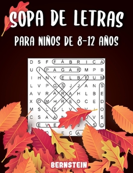 Sopa de letras para Niños de 8-12 años: 200 Sopa de letras con soluciones - Entrena la Memoria y la Lógica - Diversión para las vacaciones (Spanish Edition)
