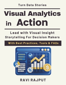 Visual Analytics in Action: Turning Data into Stories | analytics storytelling and insights| dashboard design for professionals | executive decision making visuals | modern data visualizationPrinciple