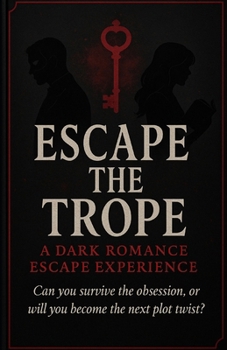 Paperback Escape the Trope: A dark romance escape experience Book