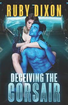 Paperback Deceiving The Corsair: A SciFi Alien Romance Book